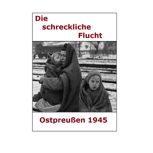 Hörbuch - Flucht aus Ostpreußen 1945